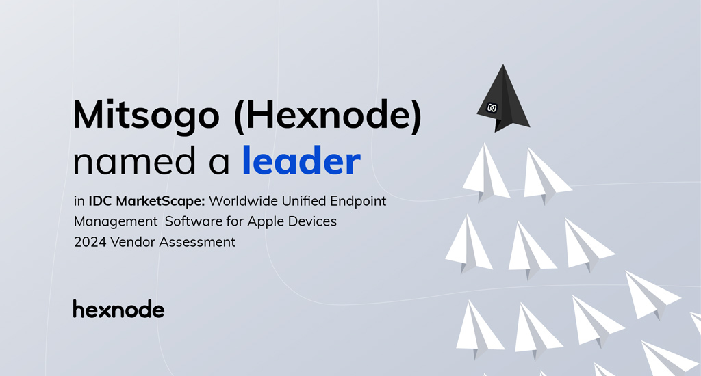 Mitsogo (Hexnode) named a leader in IDC Marketscape: Worldwide UEM Software for Apple Devices